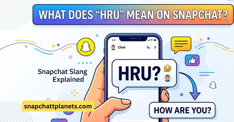 what does hru mean on snapchat